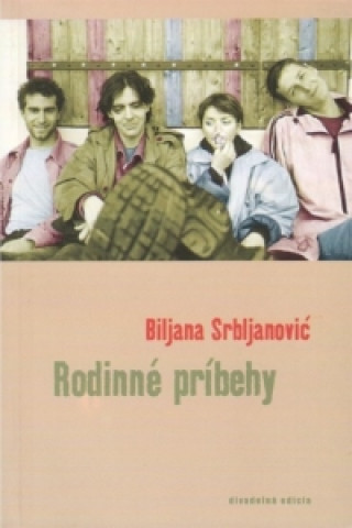 Книга Rodinné príbehy Biljana Srbljanović
