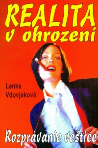 Kniha Realita v ohrození Lenka Vdovjaková