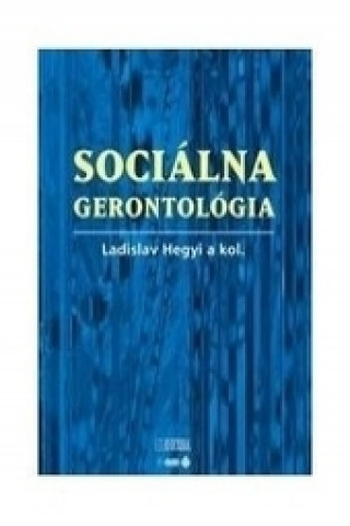 Книга Sociálna gerontológia Ladislav Hegyi