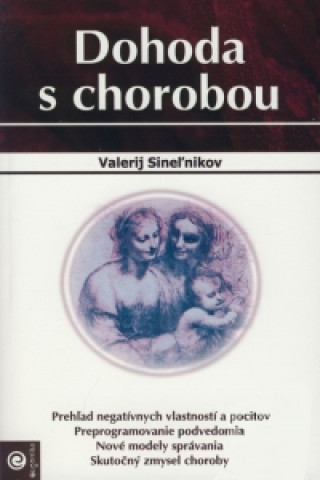 Kniha Dohoda s chorobou Valerij Sineľnikov