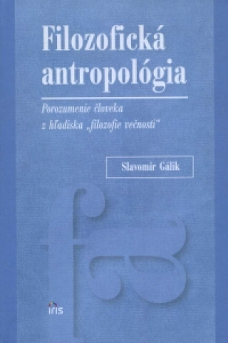 Book Filozofická antropológia Slavomír Gálik