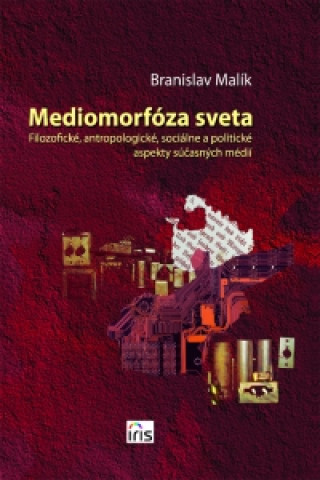 Book Mediomorfóza sveta Branislav Malík