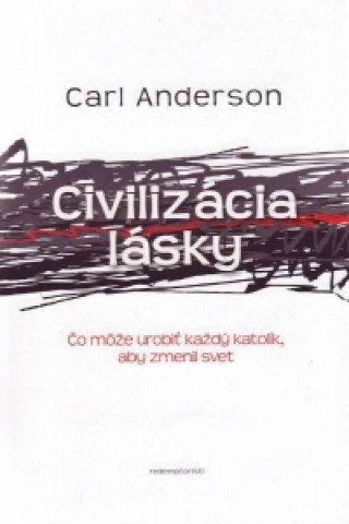 Kniha Civilizácia lásky Carl Anderson