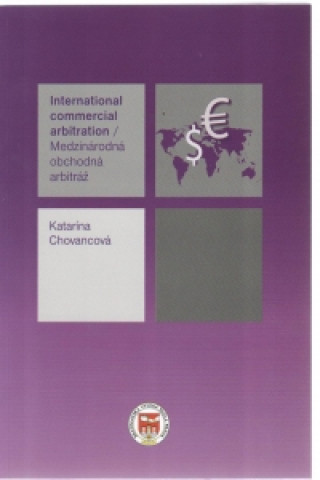 Carte Medzinárodná obchodná arbitráž Katarína Chovancová