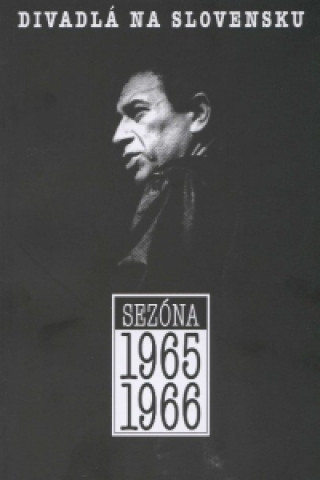 Kniha Divadlo na Slovensku sezóna 1965-1966 