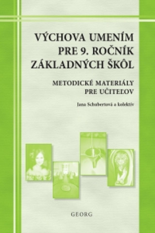 Kniha Výchova umením pre 9. ročník základných škôl Jana Schubertová a kol.