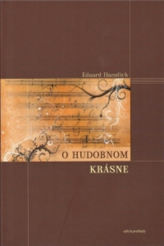Könyv O hudobnom krásne Eduard Hanslick