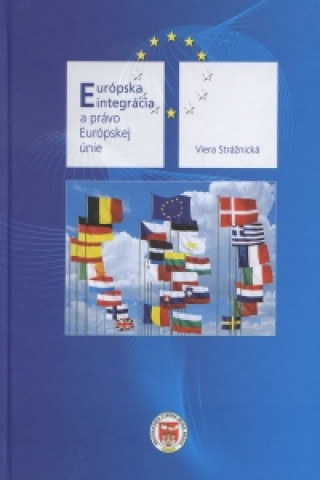 Carte Európska integrácia a právo Európskej únie Viera Strážnická