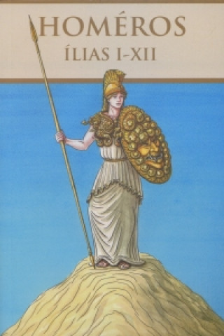Könyv Ílias I-XII Homéros