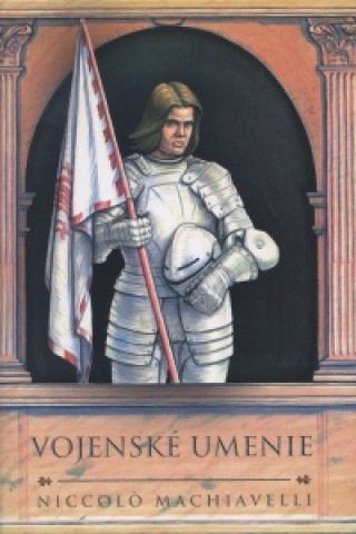 Kniha Vojenské umenie Niccoló Machiavelli