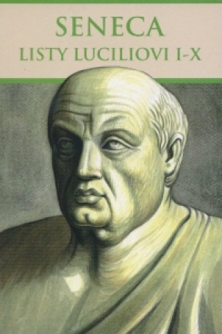 Kniha Listy Luciliovi I-X Seneca
