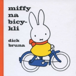Książka Miffy na bicykli Dick Bruna