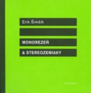 Knjiga Monorezeň a stereozemiaky Erik Šimšík