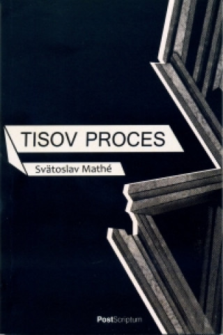 Kniha Tisov proces Svätoslav Mathé