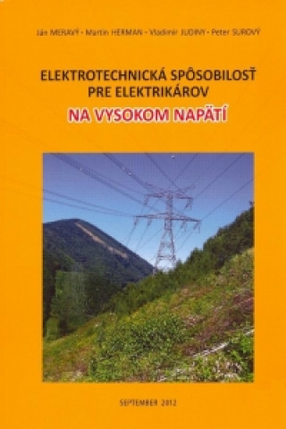 Kniha Elektrotechnická spôsobilosť pre elektrikárov na vysokom napätí Ján Meravý