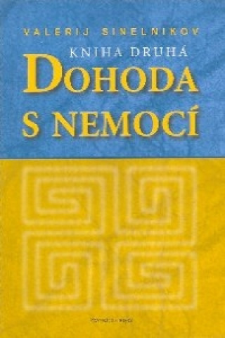 Book Dohoda s nemocí - kniha první Valerij Sineľnikov