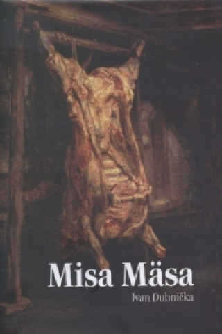Kniha Misa Mäsa Ivan Dubnička