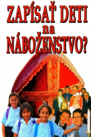 Livre Zapísať deti na náboženstvo? 