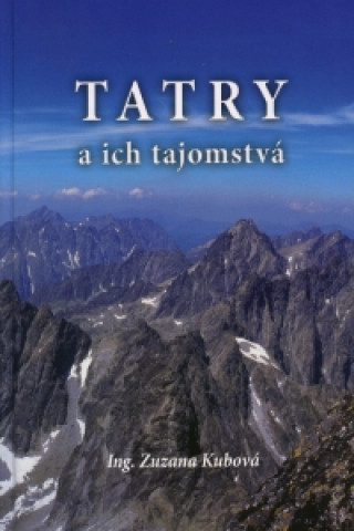 Book Tatry a ich tajomstvá Kubová Zuzana