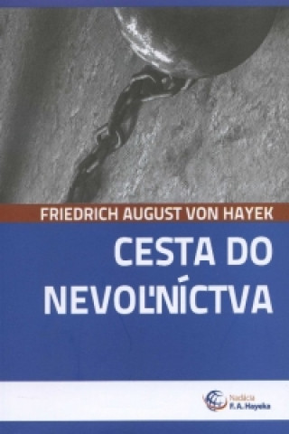 Book Cesta do nevoľníctva Friedrich August Von Hayek