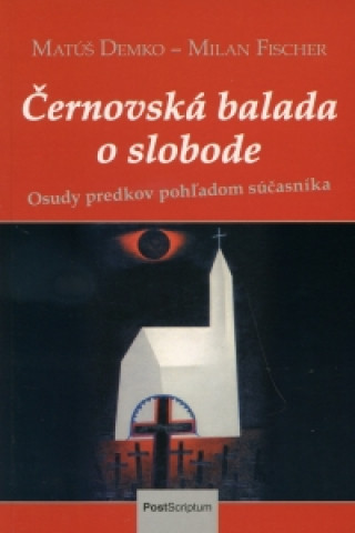 Livre Černovská balada o slobode Matúš Demko