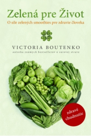Kniha Zelená pre život Victoria Boutenko