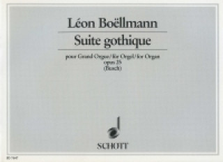 Knjiga Suite gothique pour Grand Orgue for Organ Léon Boellmann