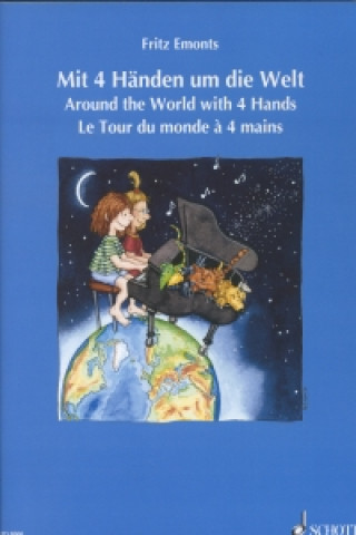 Könyv Mit 4 Handen um die Welt/Around the World with 4 Hands Fritz Emonts