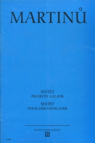 Materiale tipărite Sextet pro dechy a klavír Bohuslav Martinů
