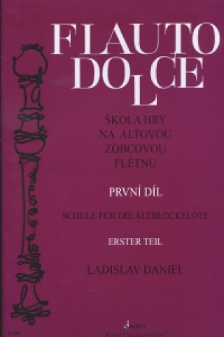 Könyv Škola hry na altovou zobcovou flétnu 1 Ladislav Daniel