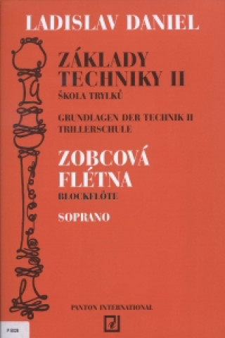 Книга Základy techniky II škola trylků / zobcová flétna / soprano Ladislav Daniel
