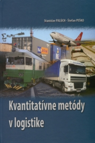 Kniha Kvantitatívne metódy v logistike Stanislav Palúch