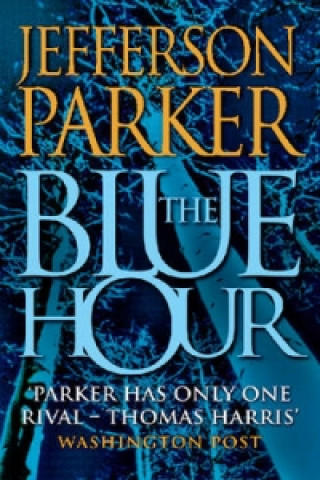 Carte Blue Hour Jefferson Parker
