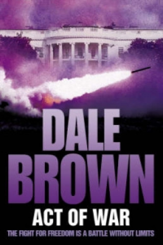 Knjiga Act of War Dale Brown
