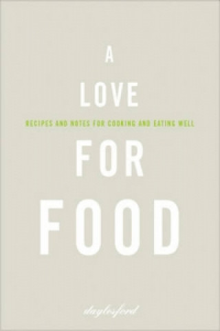 Könyv Love for Food Daylesford Organic Ltd
