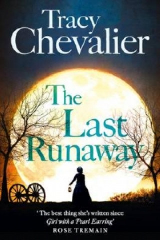 Könyv Last Runaway Tracy Chevalier