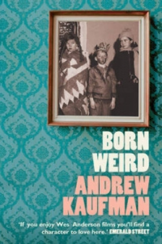 Kniha Born Weird Andrew Kaufman