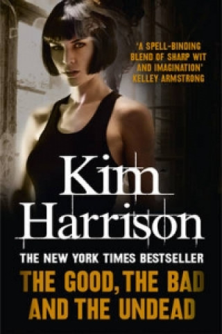 Book Good, The Bad, and The Undead Kim Harrison