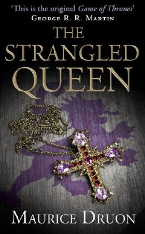 Книга The Strangled Queen : Book 2 Maurice Druon