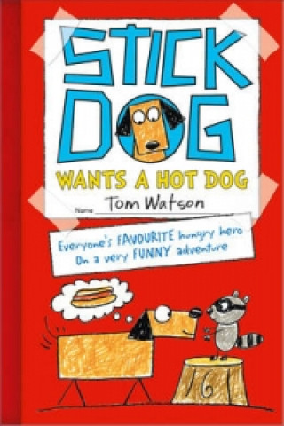 Kniha Stick Dog Wants a Hot Dog Tom Watson