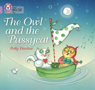 Książka Owl and the Pussycat Polly Dunbar