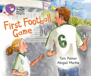 Könyv First Football Game Tom Palmer