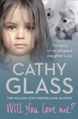 Könyv Will You Love Me? Cathy Glass
