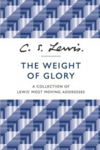Kniha Weight of Glory C S Lewis