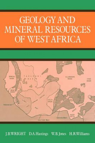 Könyv Geology and Mineral Resources of West Africa Wright