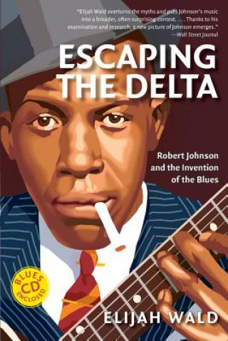 Kniha Escaping the Delta Elijah Wald