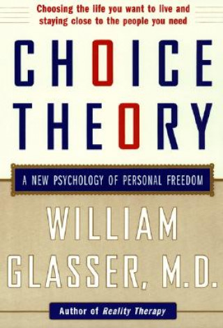 Książka Choice Theory William Glasser