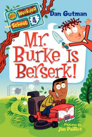 Książka My Weirder School #4: Mr. Burke Is Berserk! Dan Gutman