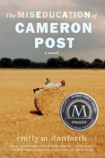 Könyv Miseducation of Cameron Post Emily Fanforth
