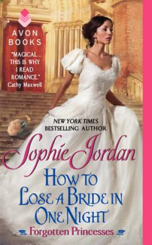 Könyv How to Lose a Bride in One Night Sophie Jordan